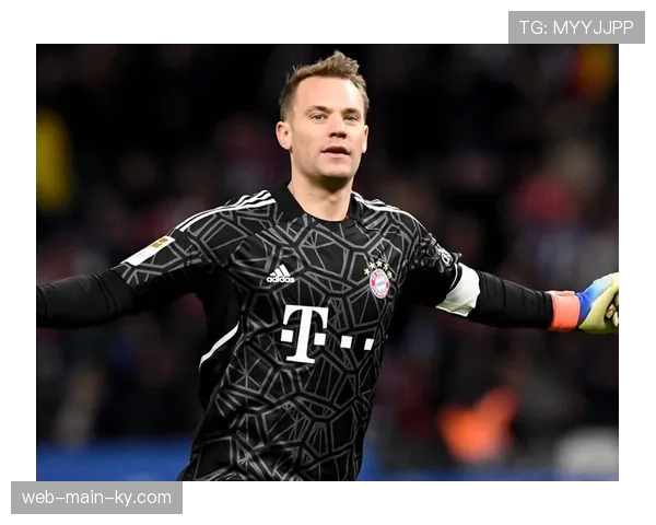 诺伊尔德甲历史胜场数达363场 门将位置传奇继续书写新篇章